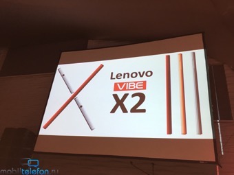   Lenovo  : Vibe X2, Vibe Z2  Yoga Tablet 2