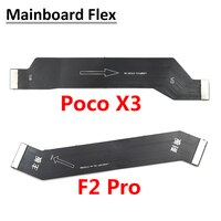 Новый основной гибкий кабель материнской платы для Xiaomi Mi Poco X3 NFC глобальная версия F3 / Mi 10T 11T Lite / Poco F2 Pro / Mi 10 11 Lite 1005001914500994