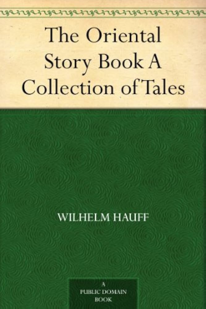 The oriental story book : a collection of tales by Wilhelm Hauff