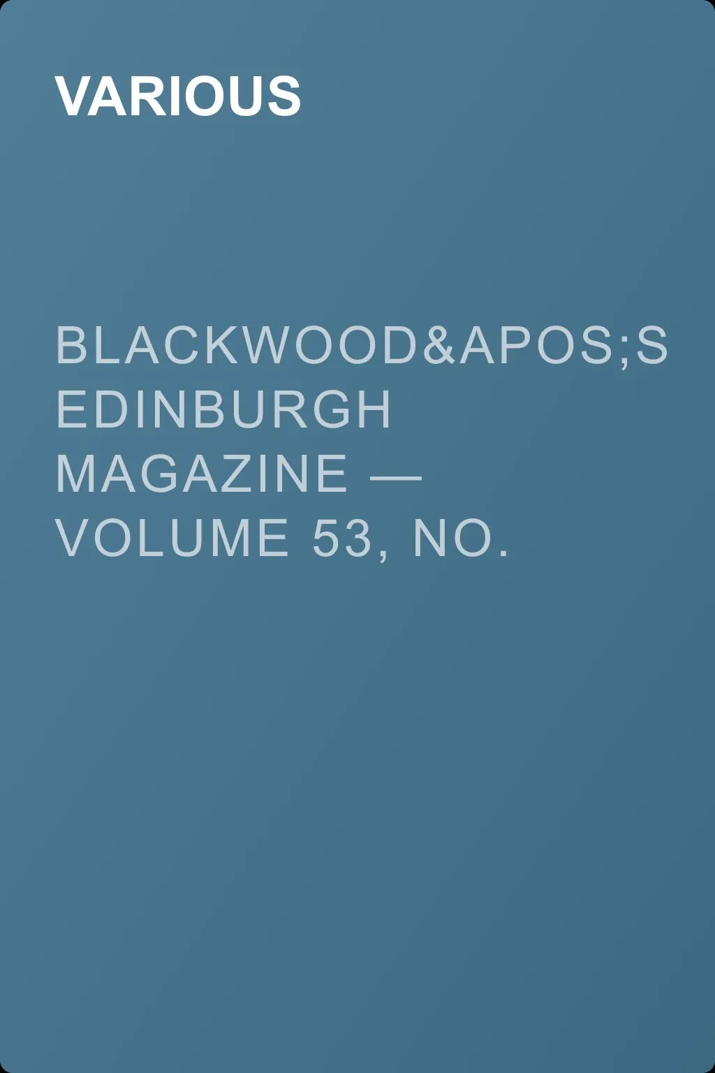 Blackwood's Edinburgh Magazine — Volume 53, No. 327, January, 1843 — обложка книги
