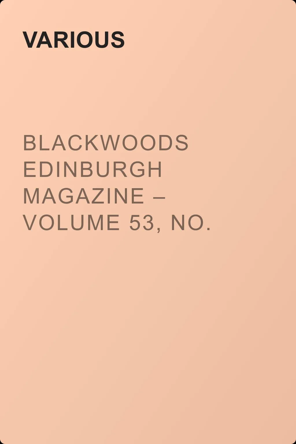 Blackwoods Edinburgh Magazine – Volume 53, No. 332, June, 1843 — обложка книги