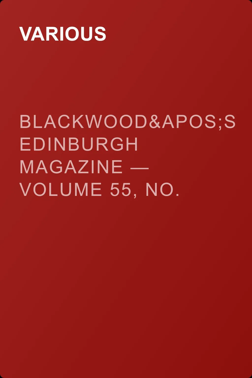 Blackwood's Edinburgh Magazine — Volume 55, No. 339, January, 1844 — обложка книги