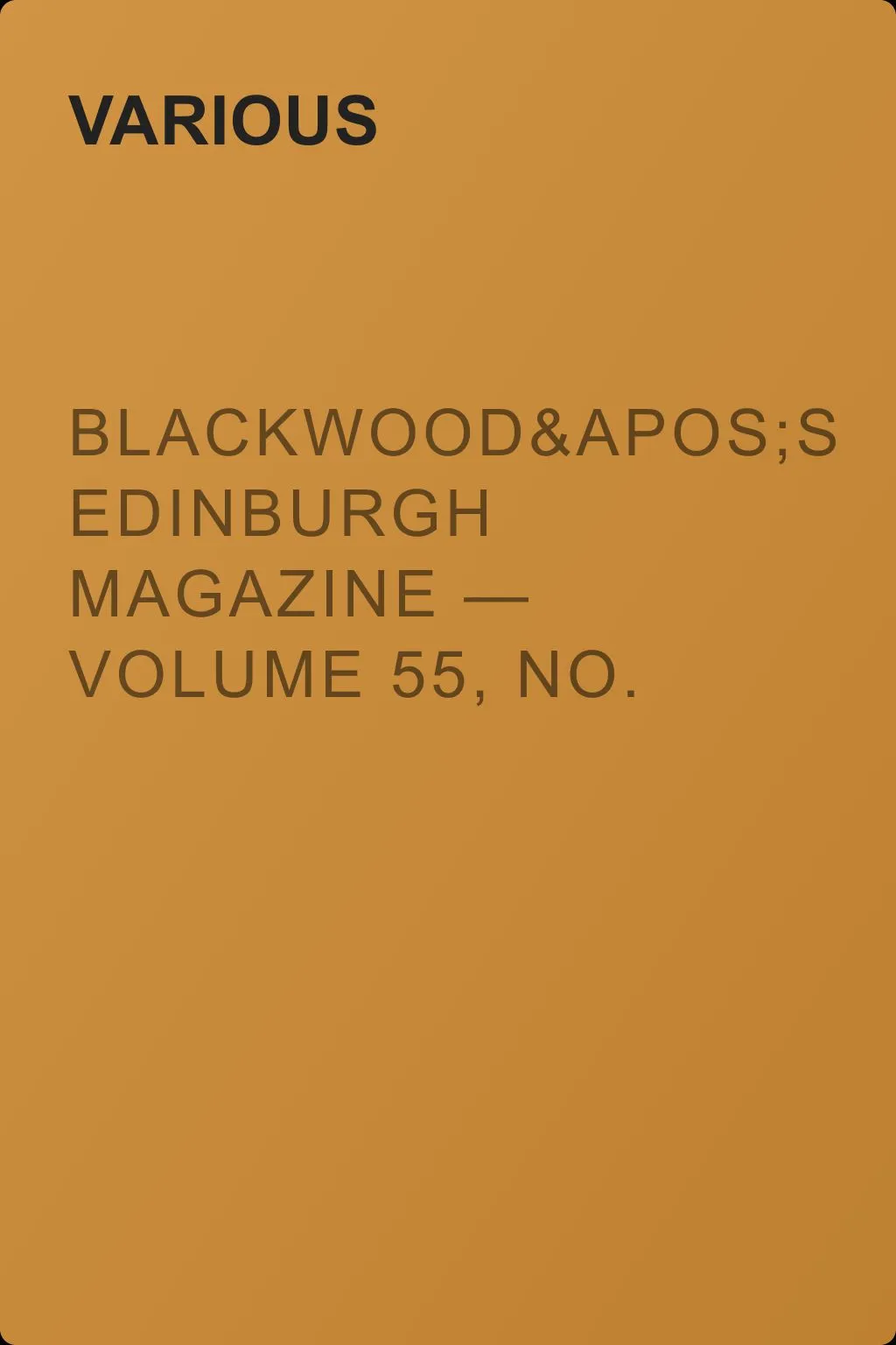 Blackwood's Edinburgh Magazine — Volume 55, No. 342, April, 1844 — обложка книги