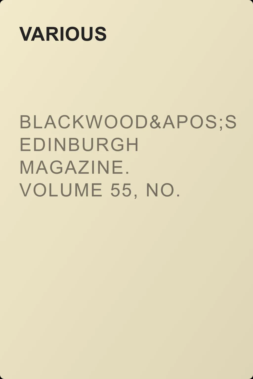 Blackwood's Edinburgh Magazine. Volume 55, No. 343, May 1844 — обложка книги