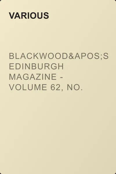 Blackwood's Edinburgh Magazine - Volume 62, No. 384, October 1847 — обложка книги