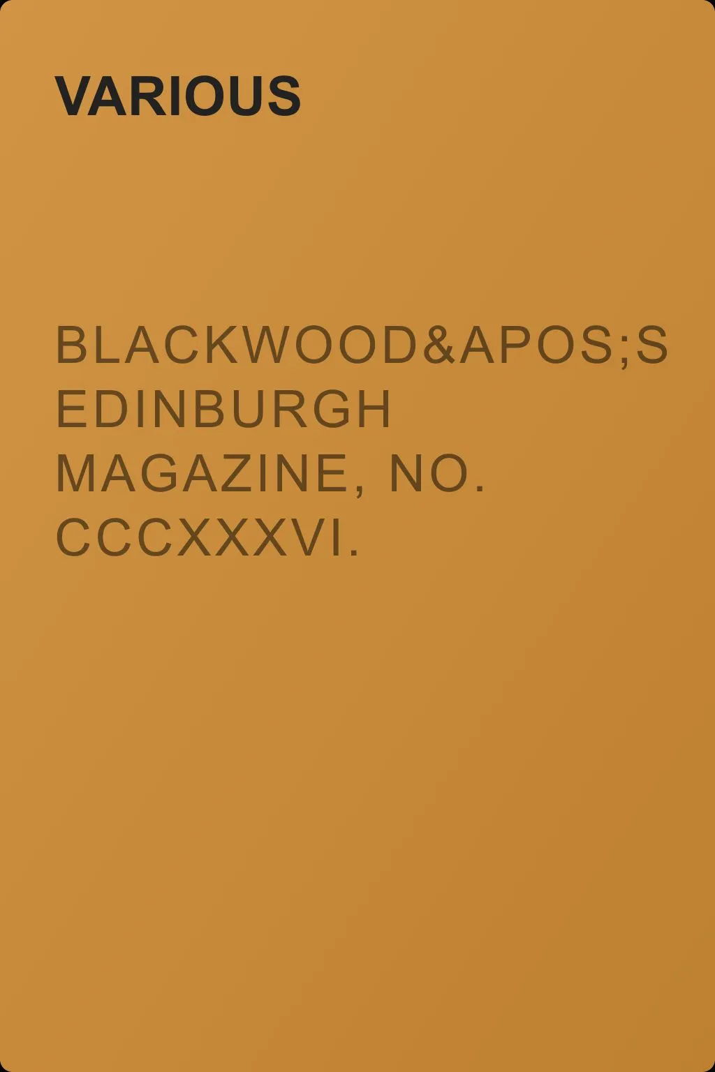 Blackwood's Edinburgh Magazine, No. CCCXXXVI. October, 1843. Vol. LIV. — обложка книги