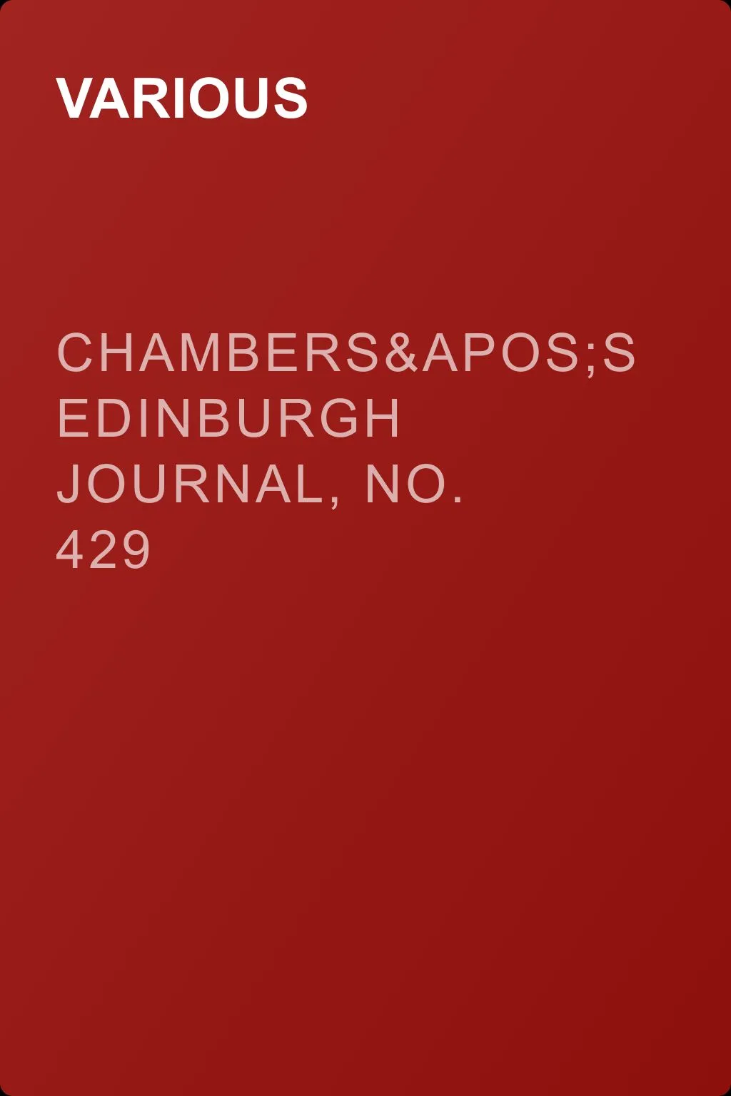 Chambers's Edinburgh Journal, No. 429 — обложка книги