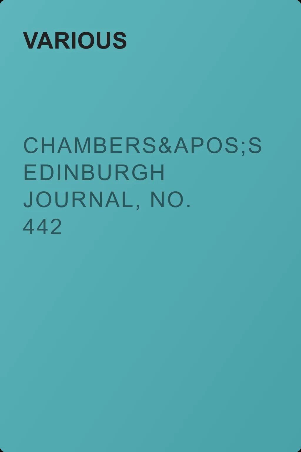 Chambers's Edinburgh Journal, No. 442 — обложка книги