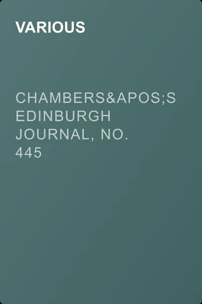 Chambers's Edinburgh Journal, No. 445 — обложка книги