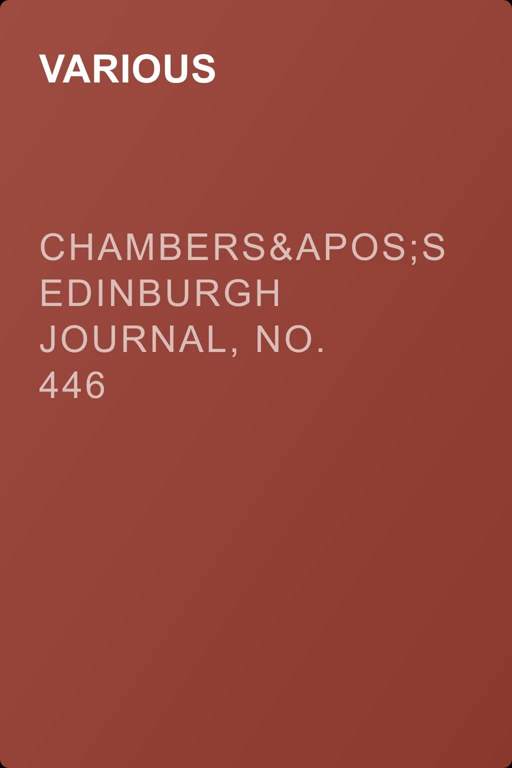 Chambers's Edinburgh Journal, No. 446 — обложка книги