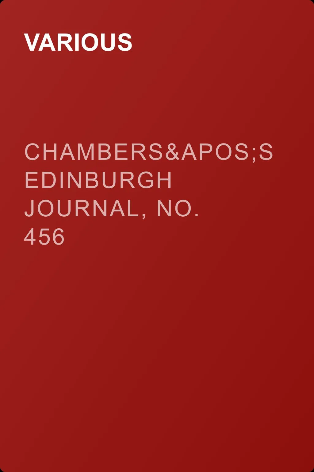 Chambers's Edinburgh Journal, No. 456 — обложка книги