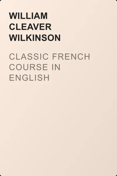 Classic French Course in English — обложка книги