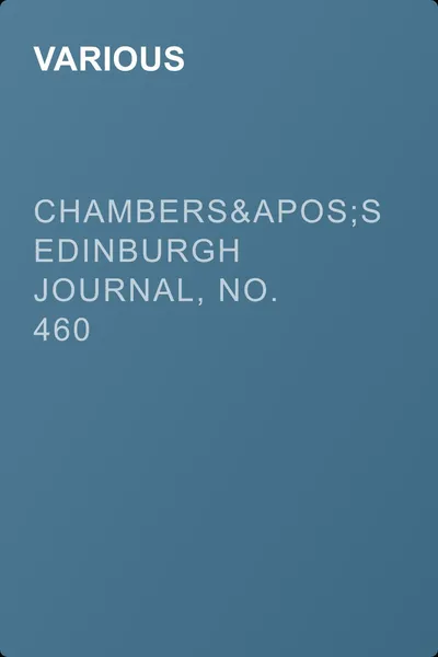 Chambers's Edinburgh Journal, No. 460 — обложка книги