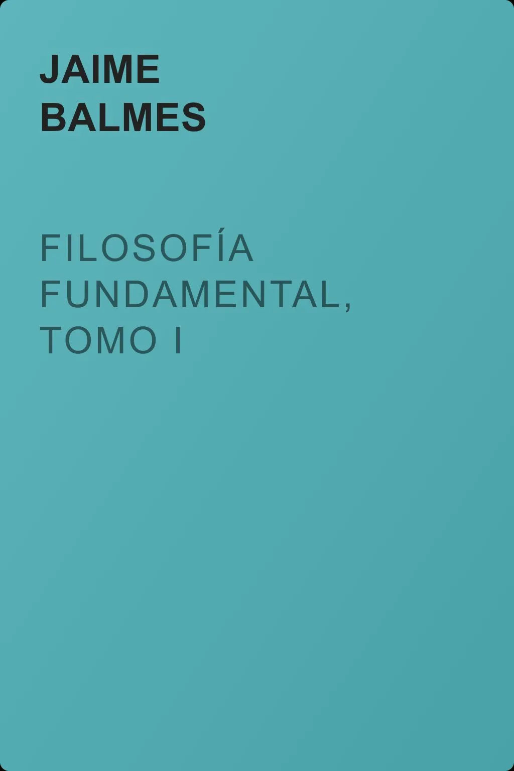 Filosofía Fundamental, Tomo I — обложка книги