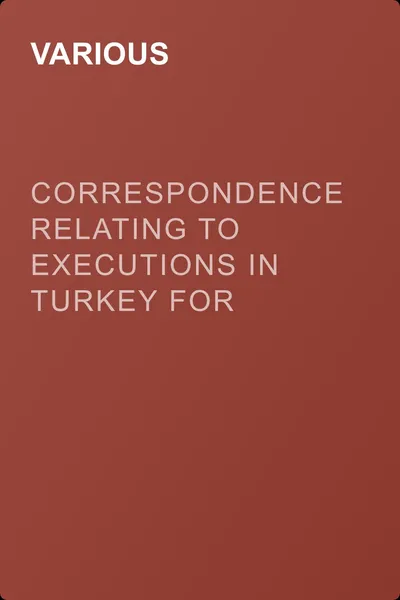 Correspondence Relating to Executions in Turkey for Apostacy from Islamism — обложка книги