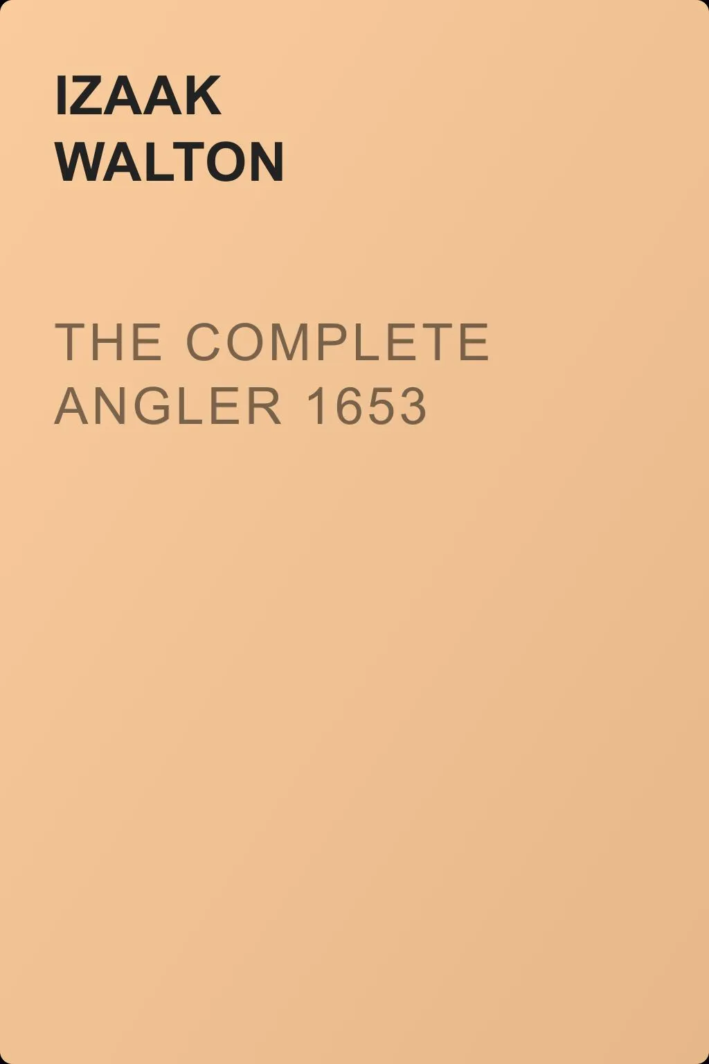 The Complete Angler 1653 — обложка книги
