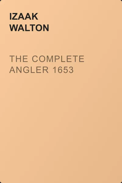 The Complete Angler 1653 — обложка книги