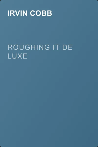 Roughing it De Luxe — обложка книги