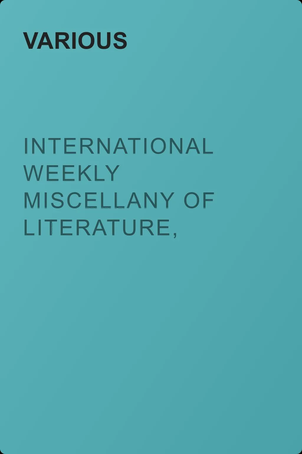 International Weekly Miscellany of Literature, Art and Science - Volume 1, No. 5, July 29, 1850 — обложка книги