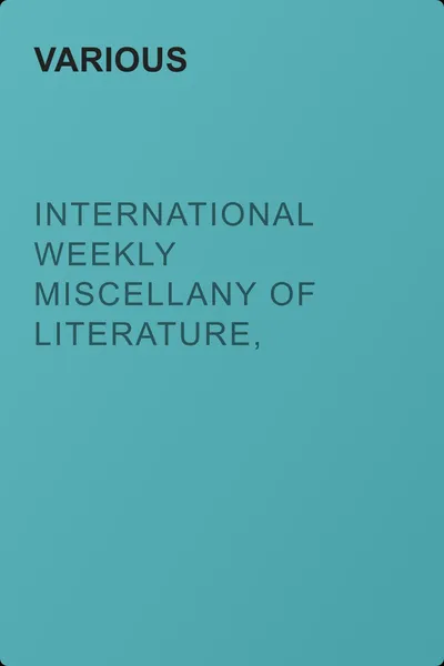 International Weekly Miscellany of Literature, Art and Science - Volume 1, No. 5, July 29, 1850 — обложка книги