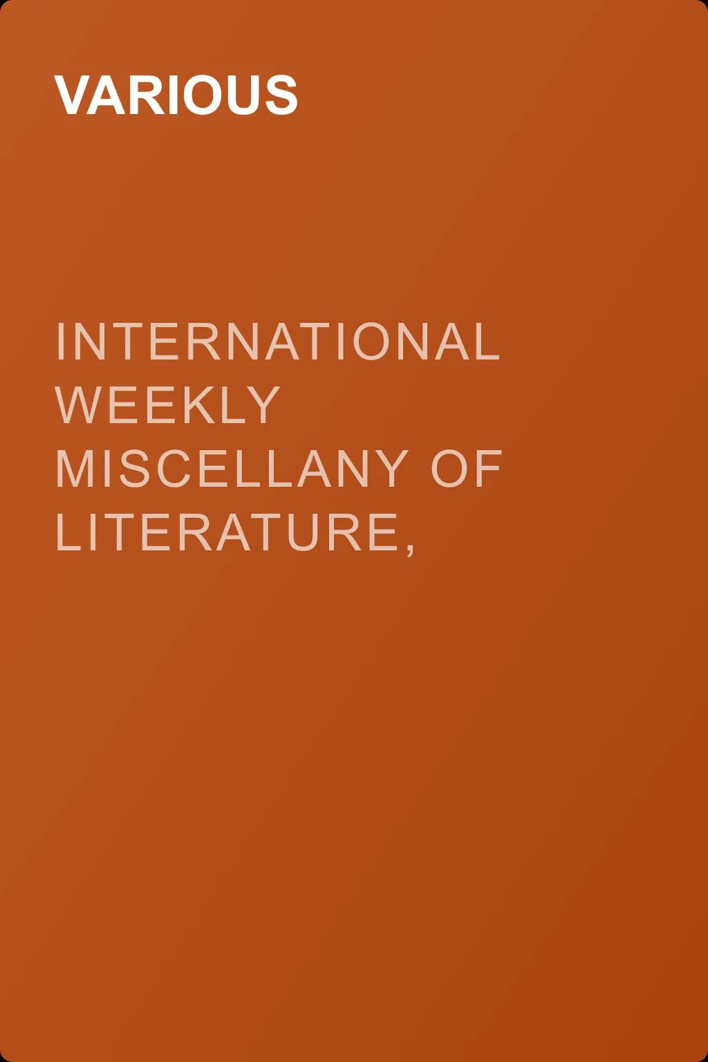 International Weekly Miscellany of Literature, Art and Science - Volume 1, No. 6, August 5, 1850 — обложка книги