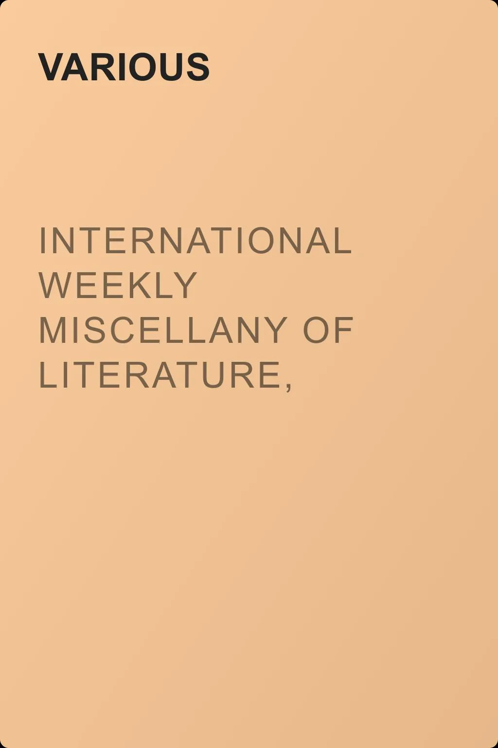 International Weekly Miscellany of Literature, Art and Science - Volume 1, No. 8, August 19, 1850 — обложка книги