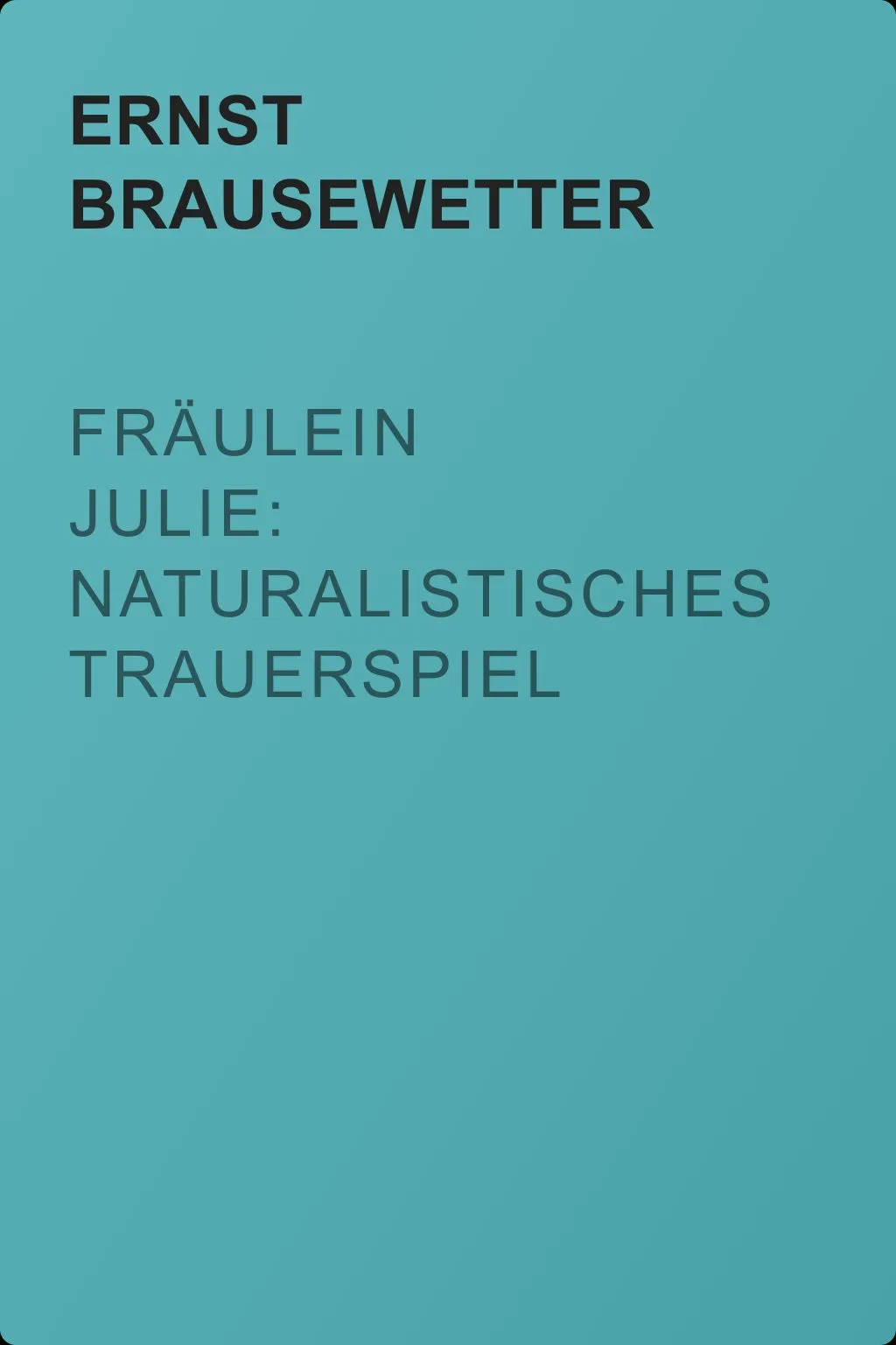 Fräulein Julie: Naturalistisches Trauerspiel — обложка книги