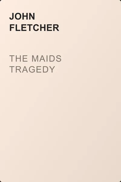 The Maids Tragedy — обложка книги