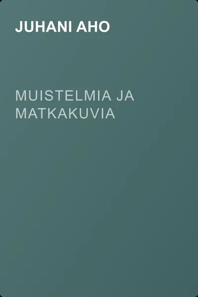 Muistelmia ja matkakuvia — обложка книги