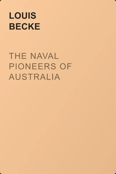 The Naval Pioneers of Australia — обложка книги