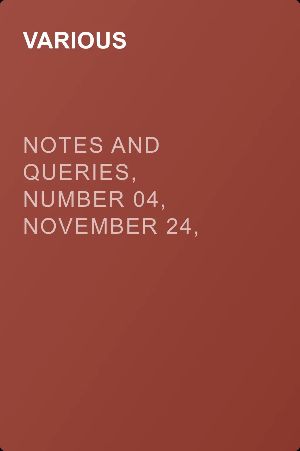 Notes and Queries, Number 04, November 24, 1849 — обложка книги