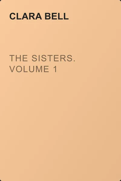 The Sisters. Volume 1 — обложка книги