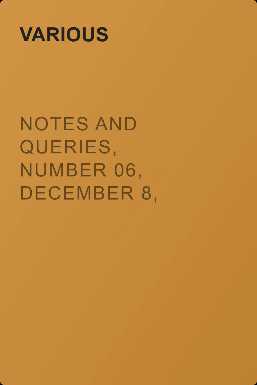 Notes and Queries, Number 06, December 8, 1849 — обложка книги