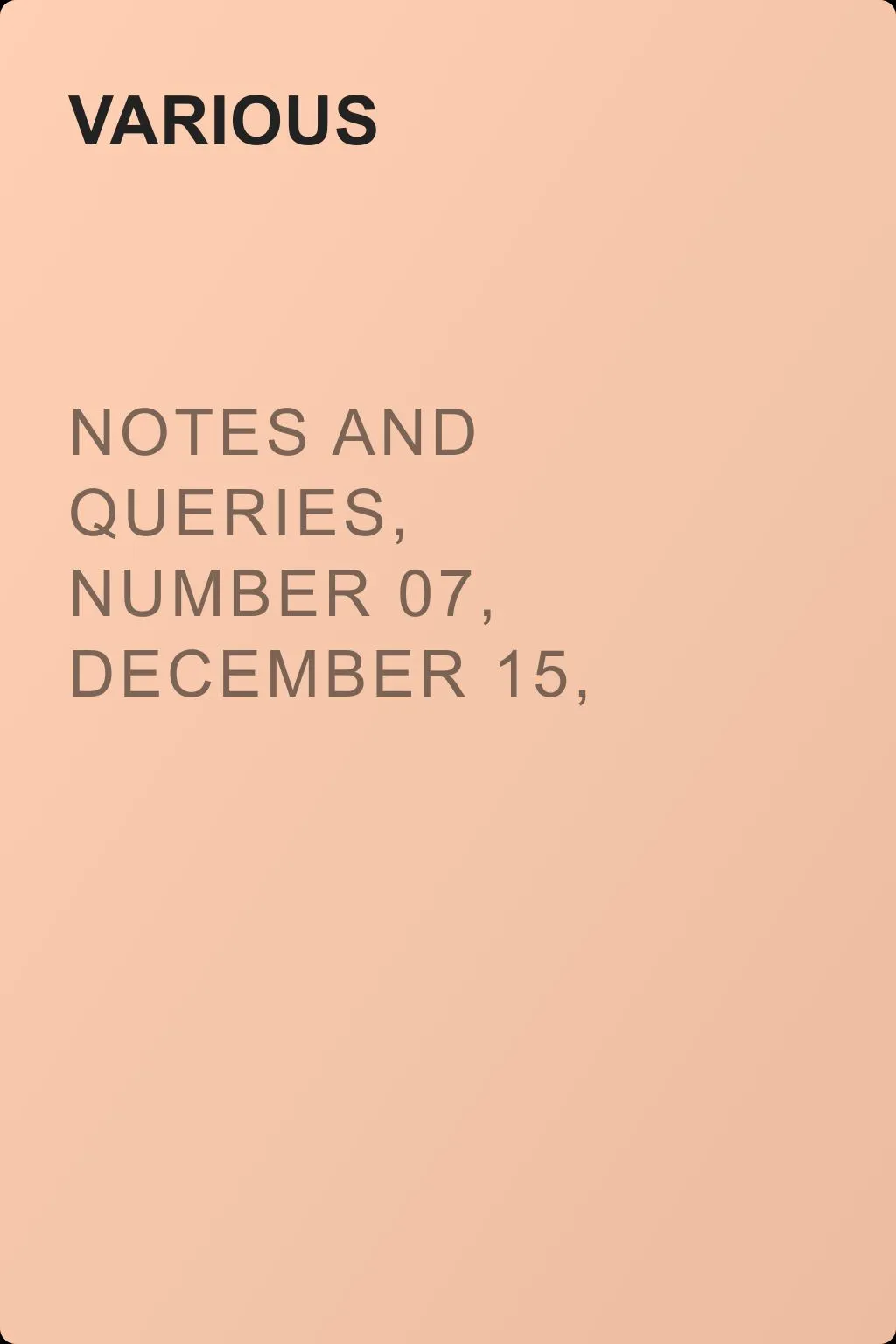 Notes and Queries, Number 07, December 15, 1849 — обложка книги