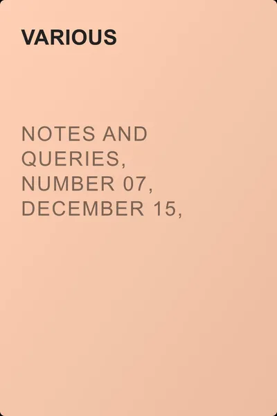 Notes and Queries, Number 07, December 15, 1849 — обложка книги