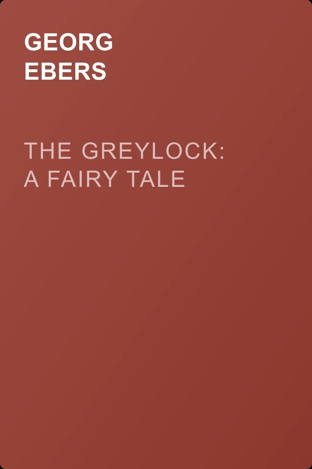 The Greylock: A Fairy Tale — обложка книги