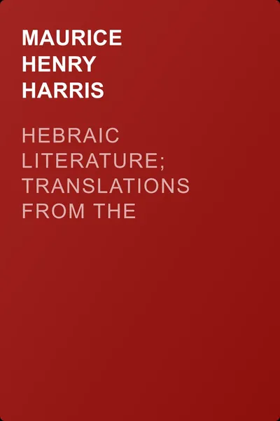 Hebraic Literature; Translations from the Talmud, Midrashim and Kabbala — обложка книги