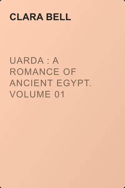 Uarda : a Romance of Ancient Egypt. Volume 01 — обложка книги