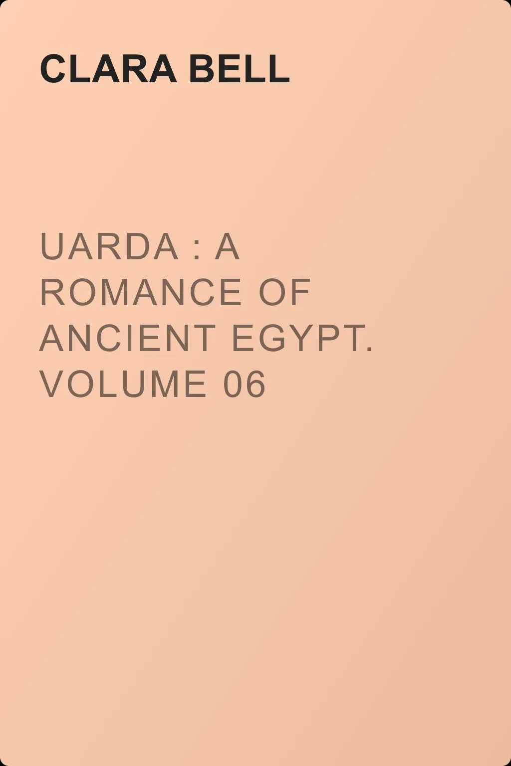 Uarda : a Romance of Ancient Egypt. Volume 06 — обложка книги
