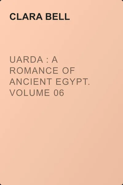 Uarda : a Romance of Ancient Egypt. Volume 06 — обложка книги