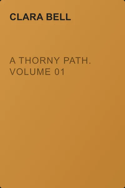 A Thorny Path. Volume 01 — обложка книги