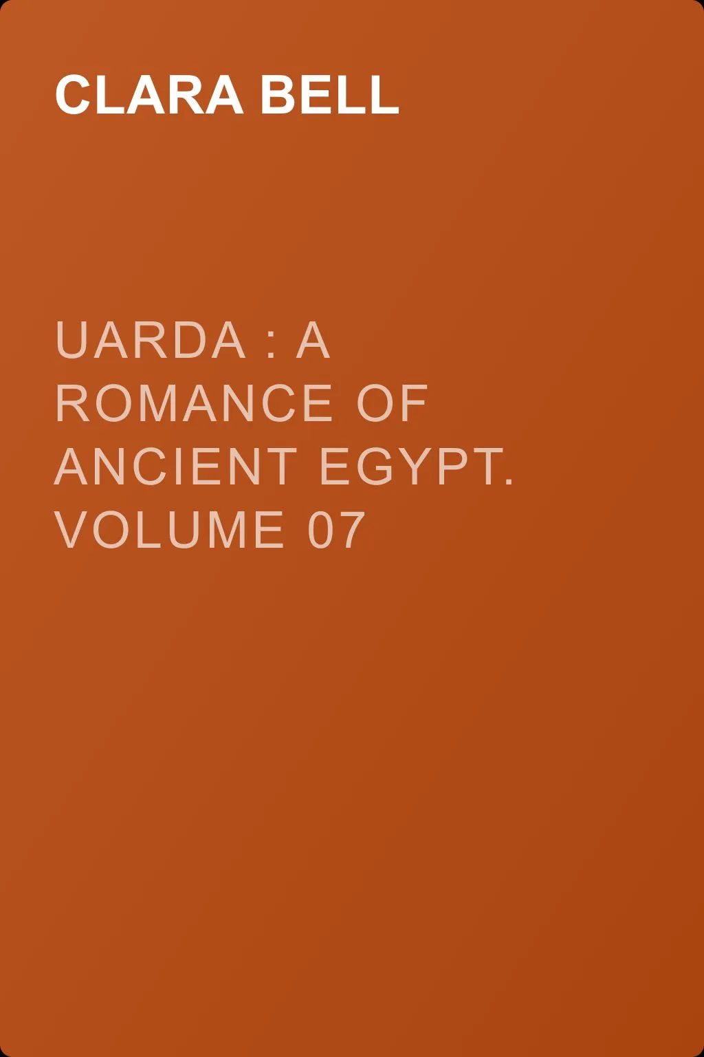 Uarda : a Romance of Ancient Egypt. Volume 07 — обложка книги