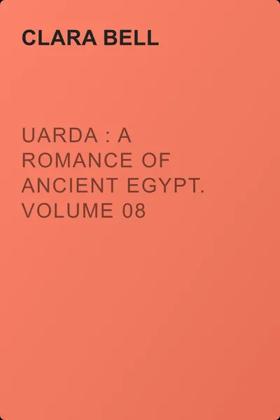 Uarda : a Romance of Ancient Egypt. Volume 08 — обложка книги