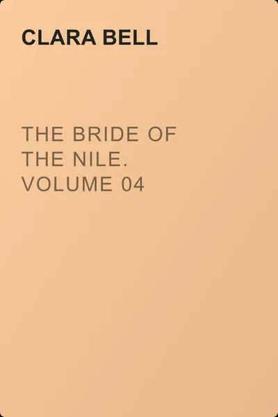 The Bride of the Nile. Volume 04 — обложка книги