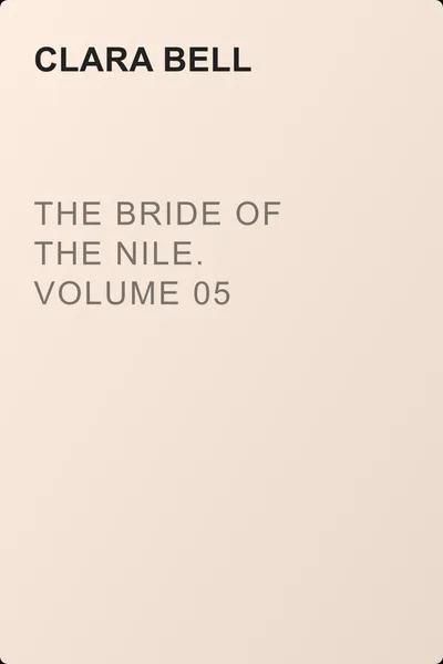 The Bride of the Nile. Volume 05 — обложка книги