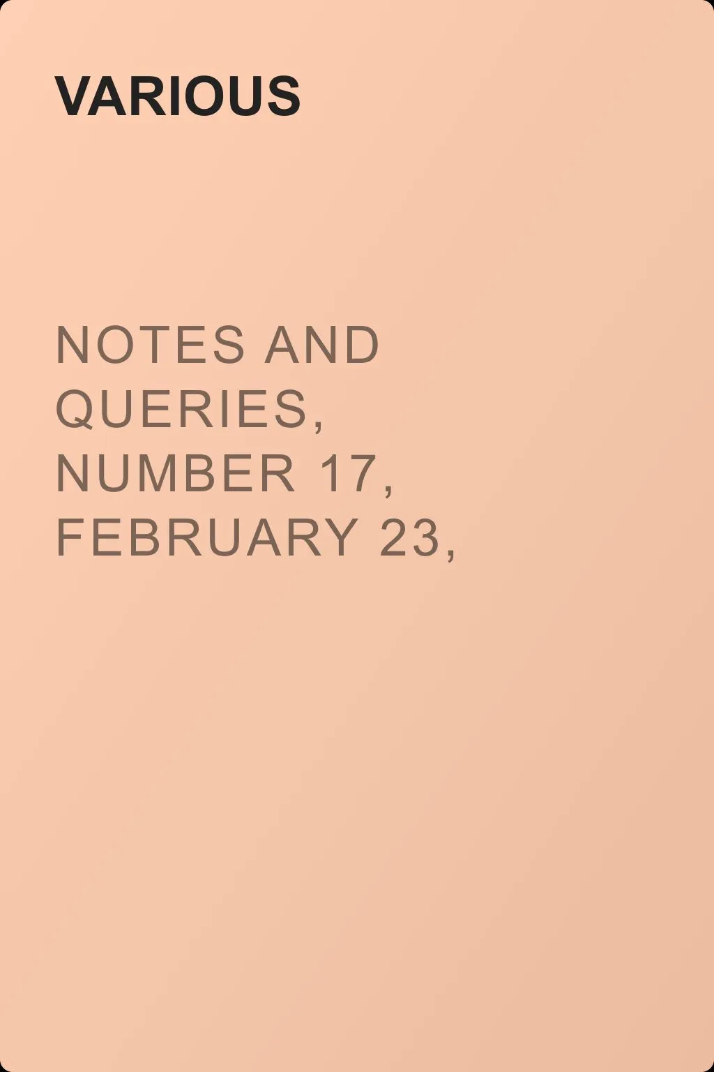 Notes and Queries, Number 17, February 23, 1850 — обложка книги