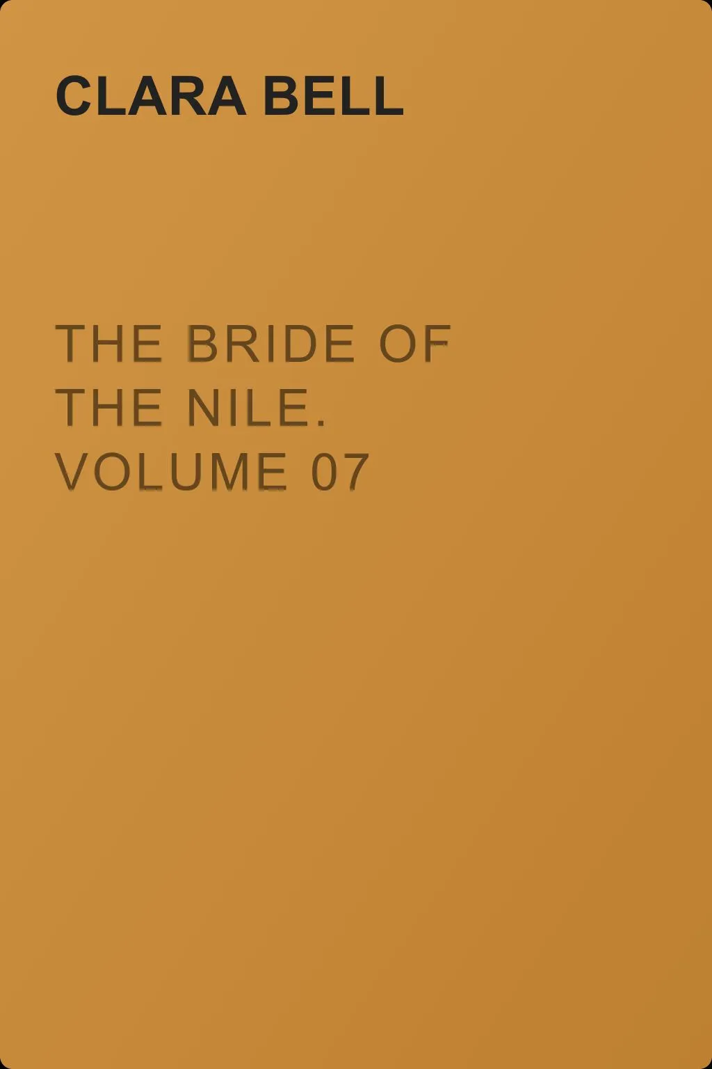 The Bride of the Nile. Volume 07 — обложка книги