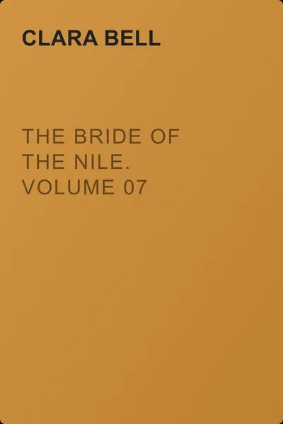 The Bride of the Nile. Volume 07 — обложка книги