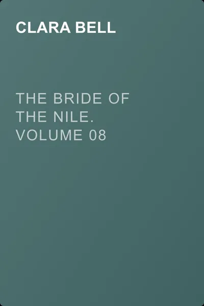 The Bride of the Nile. Volume 08 — обложка книги