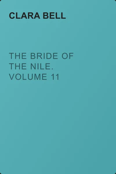 The Bride of the Nile. Volume 11 — обложка книги